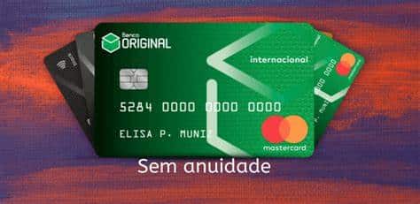 Cartão Original sem anuidade- Tudo o que você precisa saber!