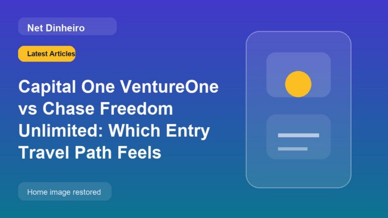 Capital One VentureOne vs Chase Freedom Unlimited: Which Entry Travel Path Feels Better?