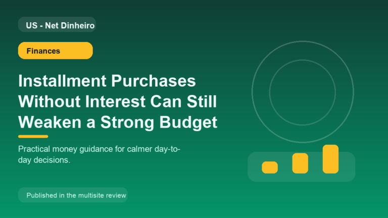 Installment Purchases Without Interest Can Still Weaken a Strong Budget
