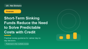 Short-Term Sinking Funds Reduce the Need to Solve Predictable Costs with Credit