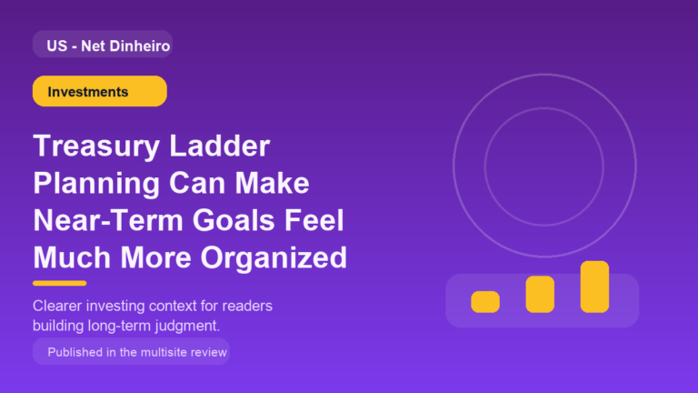 Treasury Ladder Planning Can Make Near-Term Goals Feel Much More Organized