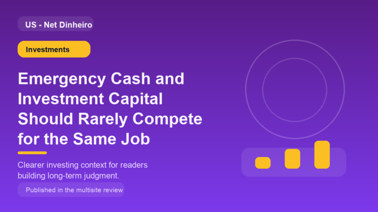 Emergency Cash and Investment Capital Should Rarely Compete for the Same Job