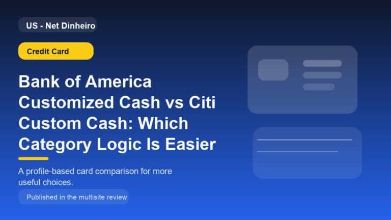 Bank of America Customized Cash vs Citi Custom Cash: Which Category Logic Is Easier to Control?