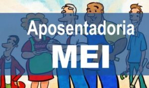Tudo sobre a Aposentadoria do MEI: O que Você Precisa Saber