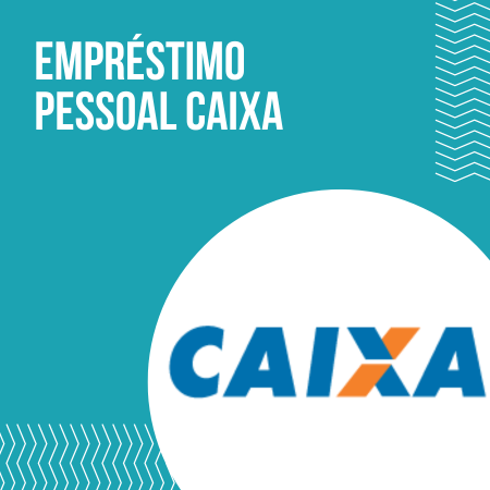 Explorando as opções de empréstimo pessoal da Caixa Econômica Federal